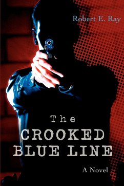 The Crooked Blue Line - Ray, Robert E.