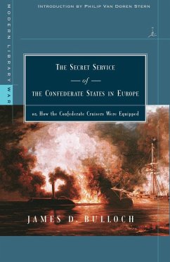 The Secret Service of the Confederate States in Europe - Bulloch, James D