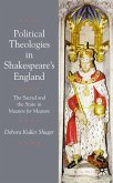 Political Theologies in Shakespeare's England