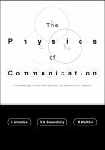 Physics of Communication, the - Proceedings of the XXII Solvay Conference on Physics
