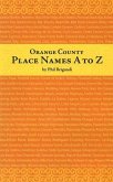 Orange County Place Names A to Z