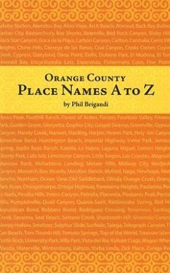 Orange County Place Names A to Z - Brigandi, Phil