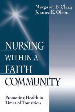 Nursing within a Faith Community - Clark, Margaret B.; Olson, Joanne K.