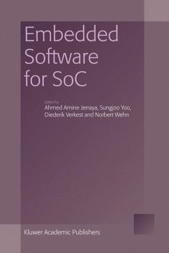 Embedded Software for SoC - Jerraya, Ahmed Amine / Sungjoo Yoo / Wehn, Norbert / Verkest, Diederik (eds.)