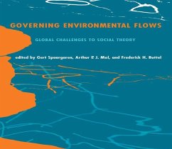 Governing Environmental Flows: Global Challenges to Social Theory - Spaargaren, Gert / Mol, Arthur P. J. / Buttel, Frederick H. (eds.)