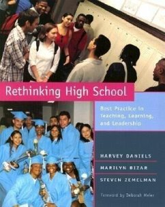 Rethinking High School - Zemelman, Steven; Daniels, Harvey Smokey; Bizar, Marilyn