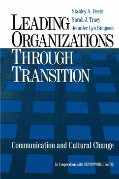 Leading Organizations Through Transition - Deetz, Stanley A.; Tracy, Sarah J.; Simpson, Jennifer Lyn