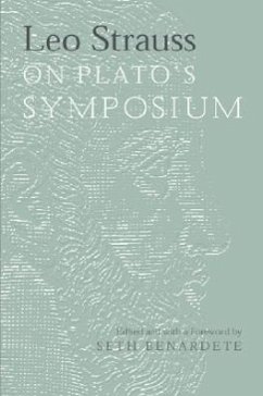 Leo Strauss on Plato's Symposium - Strauss, Leo