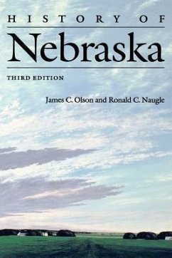 History of Nebraska (Third Edition) - Olson, James C.
