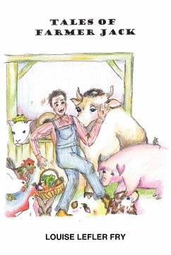 TALES OF FARMER JACK - Fry, Louise Lefler