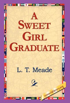 A Sweet Girl Graduate - Meade, L. T.