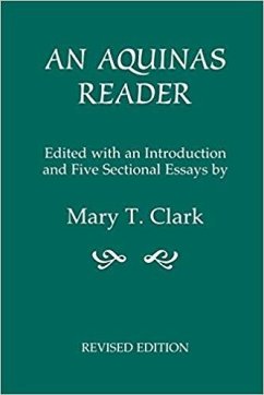 An Aquinas Reader: Selections from the Writings of Thomas Aquinas - Clark, Mary T.