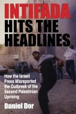 Intifada Hits the Headlines: How the Israeli Press Misreported the Outbreak of the Second Palestinian Uprising