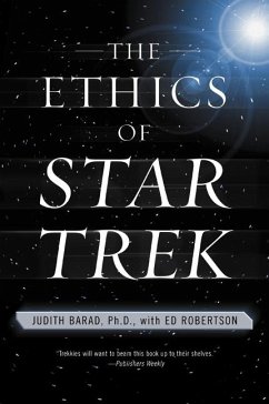 The Ethics of Star Trek - Barad, Judith; Robertson, Ed