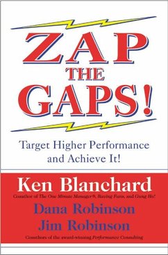 Zap the Gaps! - Blanchard, Ken; Robinson, Dana; Robinson, Jim