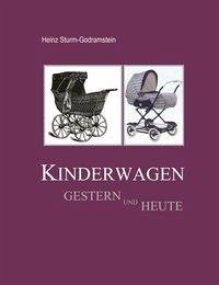 Kinderwagen gestern und heute - Sturm-Godramstein, Heinz