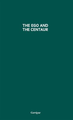 Ego and the Centaur - Garrigue; Garrigue, Jean; Unknown