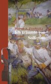 Ich träumte von Solferino Ich träumte von Solferino