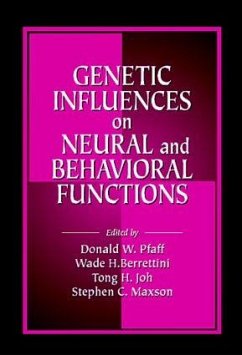 Genetic Influences on Neural and Behavioral Functions - Berrettini, Wade / Maxson, Stephen C. / Pfaff, Donald W. (eds.)