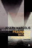 Pragmatism Without Foundations Pragmatism Without Foundations