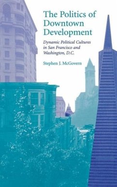 The Politics of Downtown Development - McGovern, Stephen J
