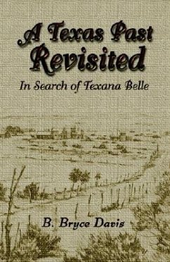 A Texas Past Revisited - Davis, B. Bryce