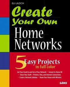 Create Your Own Home Networks - Lazich, Eli