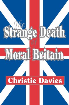 The Strange Death of Moral Britain - Davies, Christie