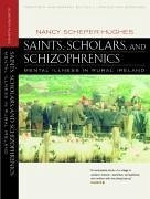 Saints, Scholars, and Schizophrenics - Scheper-Hughes, Nancy