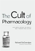 The Cult of Pharmacology The Cult of Pharmacology