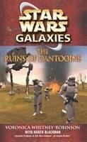 Star Wars: Galaxies - The Ruins of Dantooine - Blackman, Haden; Whitney-Robinson, Voronica