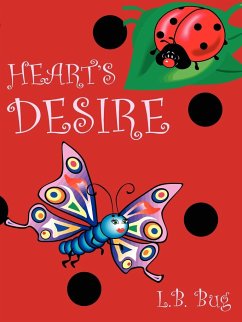 HEART'S DESIRE - Bug, L. B.