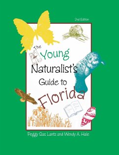 The Young Naturalist's Guide to Florida, Second Edition - Lantz, Peggy; Hale, Wendy