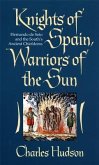 Knights of Spain, Warriors of the Sun: Knights of Spain, Warriors of the Sun