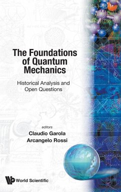 Foundations of Quantum Mechanics, The: Historical Analysis and Open Questions