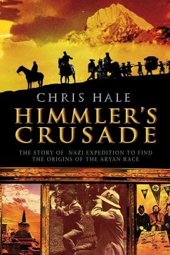 Himmler's Crusade - Hale, Christopher