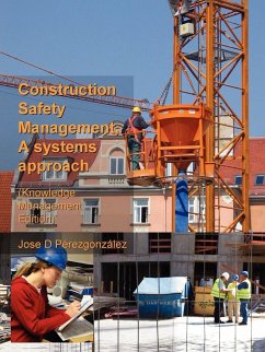 Construction Safety Management, A Systems Approach (Knowledge Management Edition) - Perezgonzalez, Jose