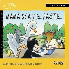 Mama Oca y el Pastel = Mother Goose and the Vowels - Neira, Maria; Wennberg, Ann