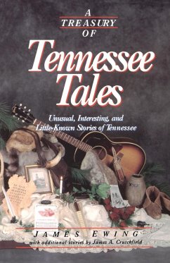 A Treasury of Tennessee Tales - Ewing, James; Crutchfield, James A.