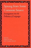 Sprung from Some Common Source: Investigations Into the Prehistory of Languages