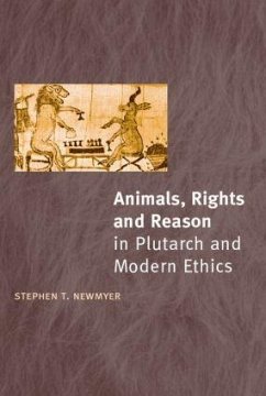 Animals, Rights and Reason in Plutarch and Modern Ethics - Newmyer, Stephen T. (Duquesne University, Pittsburgh, USA)