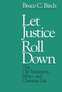 Let Justice Roll down - Birch, Bruce C.