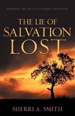 The Lie of Salvation Lost - Smith, Sherri A.