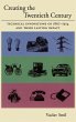 Creating the Twentieth Century:... - Bild 1