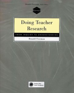 Doing Teacher Research: From Inquiry to Understanding - Freeman, Donald