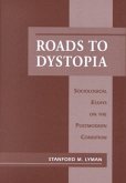 Roads to Dystopia: Sociological Essays on the Postmodern Condition