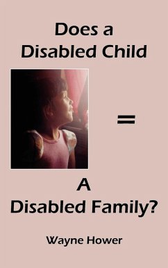 Does a Disabled Child = A Disabled Family? - Hower, Wayne