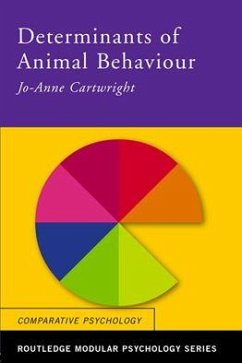 Determinants of Animal Behaviour - Cartwright, Jo Anne