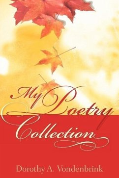My Poetry Collection - Vondenbrink, Dorothy A.