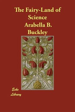 The Fairy-Land of Science - Buckley, Arabella Burton